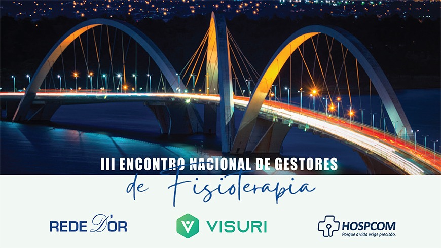 III Encontro Nacional de Gestores de Fisioterapia da Rede D'Or