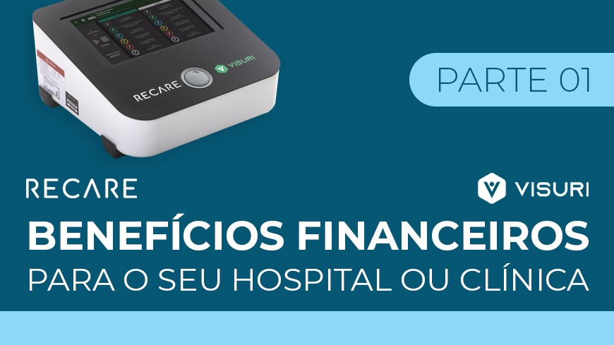 Descubra como o ReCARE® pode trazer ganhos financeiros para as instituições de saúde!